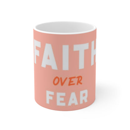 "FAITH OVER FEAR pink" Ceramic Coffee Cup