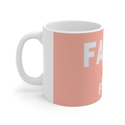 "FAITH OVER FEAR pink" Ceramic Coffee Cup