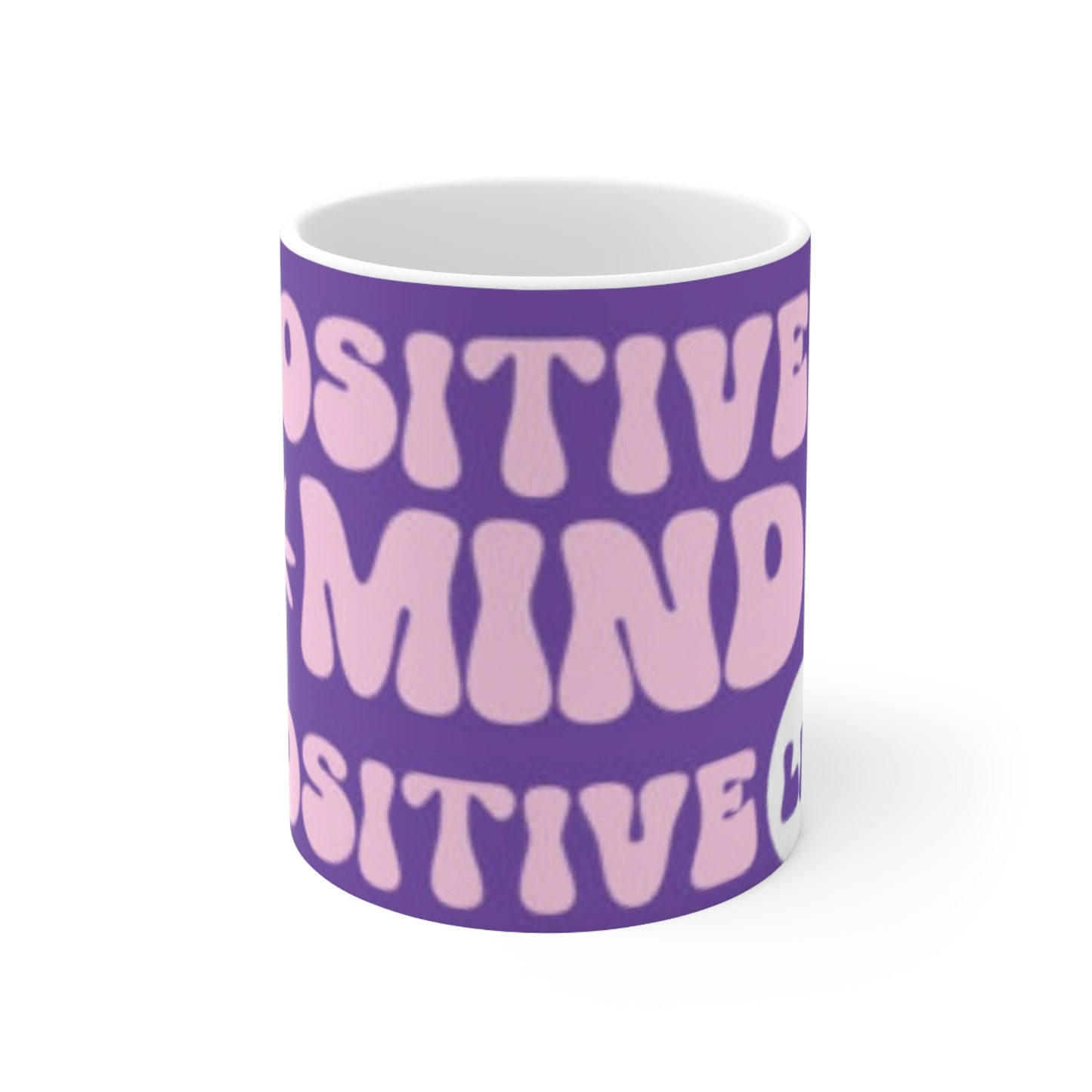 "POSITIVE MIND POSITIVE LIFE" Ceramic Coffee Cup