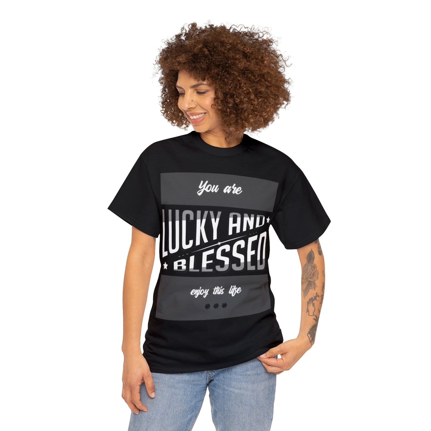 "You are LUCKY AND BLESSED enjoy this life" Unisex Heavy Cotton Tee