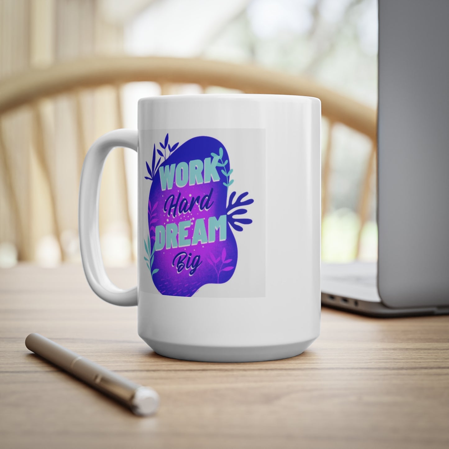 "WORK Hard DREAM Big"  Ceramic Coffee Cup