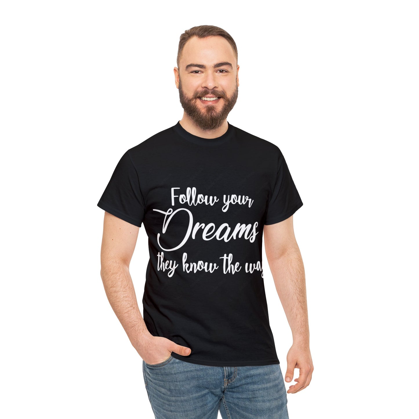 "Follow your Dreams they know the way" Unisex Heavy Cotton Tee