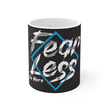 "Fear Less Do More" Ceramic Coffee Cup