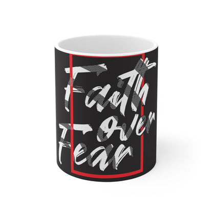 " Faith over Fear" Ceramic Coffee Cup